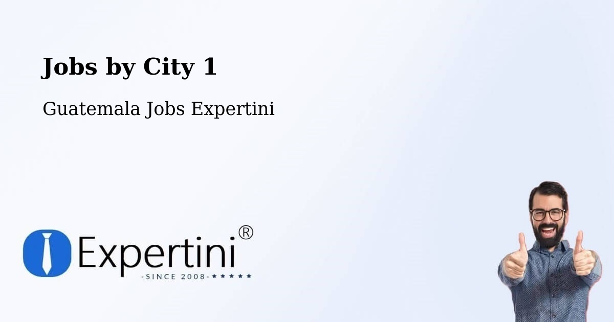 City Jobs in Guatemala - Expertini